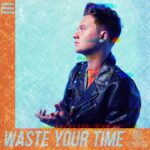 Conor Maynard Instagram - My new one ‘Waste Your Time’ is out now. Link in bio