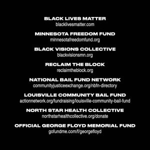 Dakota Johnson Instagram - It is mind bending, horrifying and completely unacceptable that any human being fear for their life or lose their life because of the color of their skin. Enough is enough. 
Join me in donating to the links above.
Let’s wake up and stay awake to the reality of this world, and the insidious disease of racism in our culture and corrupt government.
Let’s raise awareness 
Let’s take peaceful action.
Let’s VOTE corrupt politicians out of office. 
Let’s educate ourselves and educate our children. Beyond this week or this year or this lifetime, forever and forever instill knowledge, compassion, equality, and oneness.
Nurture and illuminate the hearts around you towards a more wise and morally evolved humanity. 
Below are a list of great reads on the subject of racism that have been very edifying and helpful to me. 
1. White Fragility: Why it’s so hard for white people to talk about Racism by Robin DiAngelo

2. Why I’m No Longer Talking to White People About Race by Reni Eddo- Lodge 
3. The Autobiography of Malcolm X by Malcolm X

4. The Fire Next Time by James Baldwin

5. The Source of Self-Regard by Toni Morrison