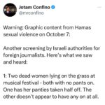 Dan Crenshaw Instagram - You need to do some serious soul-searching if you can read stories like these and still scream “fReE pAlEsTiNe!!!!” These stories are extremely graphic, but they need to be shared. We keep saying that this is who Hamas really is, but too many blatantly ignorant people are refusing to listen. It’s almost like they don’t want this false image they’ve created to be shattered, but it’s time to wake the hell up. And before you start screaming AGAIN about “needing proof”, @JotamConfino points out that this is an ongoing investigation… these are real victims, with real families. Have some damn respect and let them mourn while law enforcement finds the monsters who did this. #israel #gaza #palestine #hamasterrorists