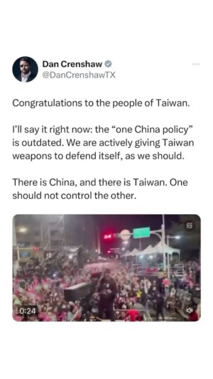Dan Crenshaw Instagram - Congratulations William Lai, the next President of Taiwan. Proud to see democracy stand with the Taiwanese people for another 4 years.