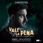 Dani Rovira Instagram – Ampliamos. Vamos a #BURGOS con este show que tanta alegría creo que nos va dar. 
Os espero el de mayo. Entradas en danirovira.es
#ValeLaPenaShow