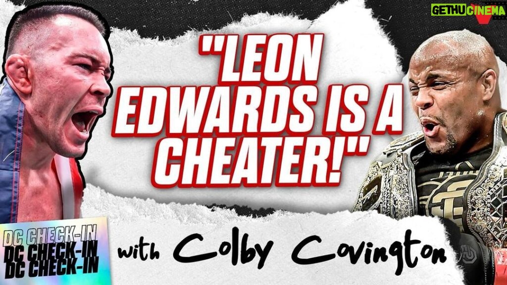 Daniel Cormier Instagram - I sat down with Colby Covington ahead of his welterweight championship, fight with Leon Edwards, and as you would expect he had a lot to say. My interview with the Walterway Challenger is live at 7 PM Eastern/4 PM Pacific at the link in my bio.
