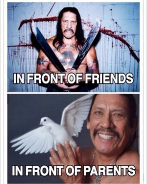 Danny Trejo Instagram - in front of friends vs in front of parents