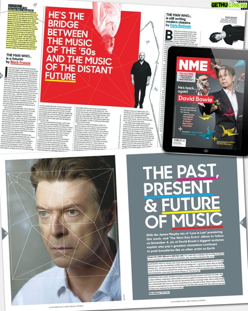 David Bowie Instagram - WHEN NME RELAUNCHED WITH AN EXCLUSIVE BOWIE COVER “Me, I'm fresh on your pages...” Ten years ago this month (12th October, 2013), NME magazine launched a new look with a special Bowie 12-page cover feature. Under the headline: “David Bowie He’s back…again! ” the feature included the following... Personal portraits of The Man Who Owned The Year, by: James Murphy, Faris Badwan, Trent Reznor, St Vincent, Black Francis and Irvine Welsh. The stunning Bowie cover was another NME exclusive taken by Jimmy King. Hat’s off to him for so many great portraits of DB that year. Here’s a bit from NME editor Mike Williams on the new look popular music weekly... “You could call the changes to NME a redesign, but we prefer to think of it as a reinvention. And in the spirit of reinvention, only one artist could grace this week’s cover: David Bowie. David Bowie is the cosmic umbilical cord that connects the past, present and future of music. The new NME aims to be the definitive guide to all the above.” Impressive 60" x 40" billboard posters featuring the Bowie cover barely survived the onslaught from ambitious fans hoping to remove them in one piece. #BowieNME