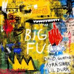 David Guetta Instagram - This track is such a vibe 🔥🔥🔥 ‘BIG FU’ with @ayrastarr and @lildurk is coming this Friday. Cover by @mrbrainwash Paris, France