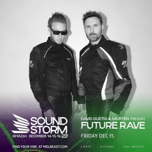 David Guetta Instagram - 🫶🏼Year after year, I love beeing part of the incredible growth of the electronic scene in Saudi Arabia with hundreds of thousands of people now attending @mdlbeast.soundstorm!!!
Here is a recap of my Saudi tour 2023:
15/12 - @futurerave with @mortenofficial at @mdlbeast.soundstorm (Riyadh)
16/12 - @mdlbeast.soundstorm Mainstage (Riyadh)
21/12 - Tahlia Festival - Desalination Plant (Jeddah)

Congratulations to the city of Riyadh for winning the 2030 World Expo @riyadhexpo_2030 🥳