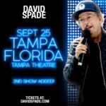 David Spade Instagram – 2nd show added! See you in Tampa. More tour dates/link in bio