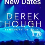 Derek Hough Instagram – All Tickets 🎫 are officially on sale NOW !! 
DerekHough.Com
I cannot wait to get back on stage and give you all my energy and love. The Music, Dancing, Lighting , Costumes, Choreography… I am proud of it all and can’t wait to share it with you! 
April 16th – May 19th
