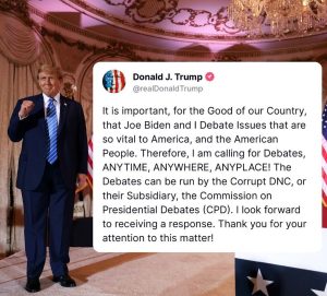 Donald Trump Instagram - It is important, for the Good of our Country, that Joe Biden and I Debate Issues that are so vital to America, and the American People. Therefore, I am calling for Debates, ANYTIME, ANYWHERE, ANYPLACE! The Debates can be run by the Corrupt DNC, or their Subsidiary, the Commission on Presidential Debates (CPD). I look forward to receiving a response. Thank you for your attention to this matter!