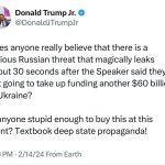Donald Trump Jr. Instagram - If you’ve been watching for the last eight years or so, this is textbook. Stop believing the bullshit.