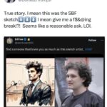 Donald Trump Jr. Instagram - Not gonna lie… 100% a true story. Sketch artist was great. Made a joke with her yesterday before then I saw the SBF sketch last night. On my way out today I said make me look sexy like that (literally showed her the screenshot on my phone) because that fat slob looks like a superhero. If you can’t have some fun, even in the midst of an insane persecution from a radical sociopath attorney general, when can you have fun? #goodtimes.