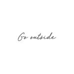 Doutzen Kroes Instagram - Go outside and let your breath be stolen away. Find the forest, seek the seas, meditate on the mountains, mist covered from morning. We are nurtured by nature, born for the wild places; we’ve no business in cities, in buildings taller than trees can grow. Go outside and begin living again. - Tyler Knottt Gregson