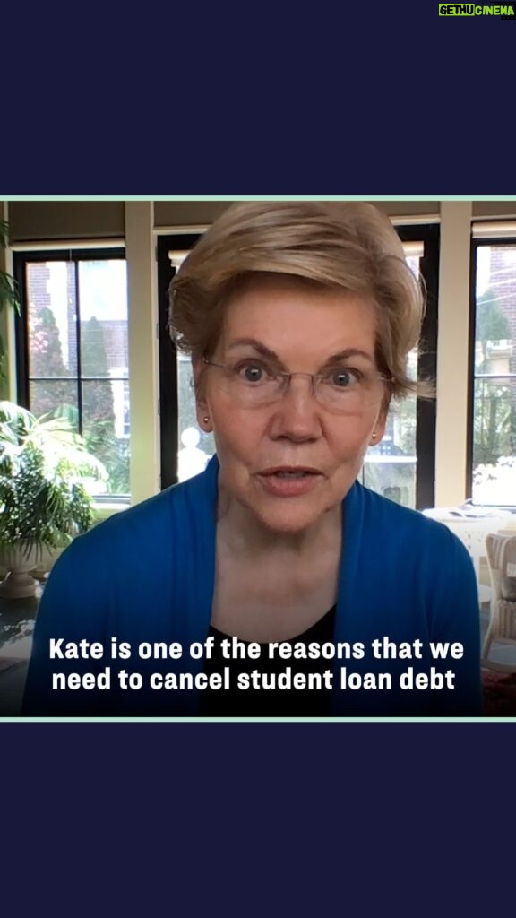 Elizabeth Warren Instagram - Kate studied public health at public university so she could serve her community and her country. She paid in-state tuition but still ended up with $25,000 in student loan debt. How is that supposed to encourage other people like her to go into public service? #CancelStudentDebt