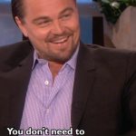 Ellen DeGeneres Instagram - Talented. Handsome. Environmentalist. Doesn’t get better than @leonardodicaprio