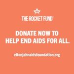 Elton John Instagram - We have the knowledge and the medicines to end AIDS now but the continued stigma surrounding HIV stands in our way. The Rocket Fund will break down these barriers so that we can get everyone tested and on life-saving treatment. Learn more at therocketfund.org 🚀
