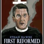 Ethan Hawke Instagram - Well somebody has to do something…Five years of First Reformed. Written & Directed by: Paul Schrader
