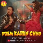 Govinda Instagram - Hi guys, My new song “Prem Karun Chhu” is out on my YouTube channel “Govinda Royalles”. Link in bio… I hope you all will love it! Please Like, Subscribe and Follow my Channel “Govinda Royalles” on YouTube, Facebook(@govindaroyalles), Instagram(@govindaroyalles) & Twitter(@govindaroyalles) for further updates. Please Stay Tuned for more to come… @govindaherono.1 @govindaroyalles #premkarunchhuu #Govinda #govindaroyalles Mumbai, Maharashtra
