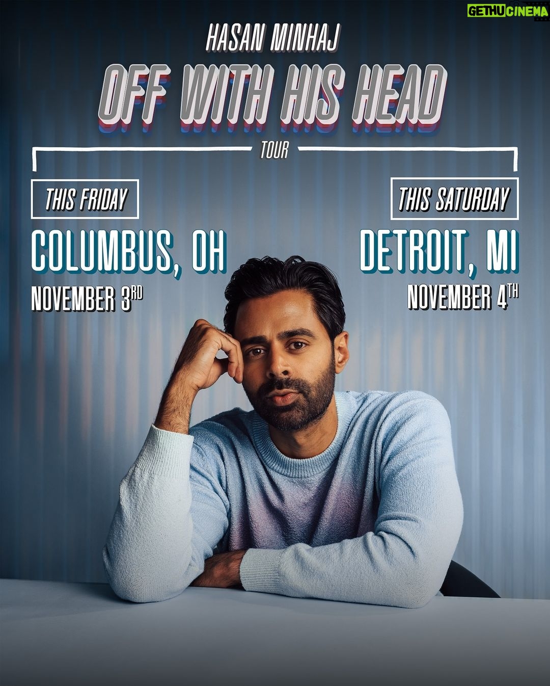 Hasan Minhaj Instagram - Columbus I’ll see you this Friday. Detroit I’ll see you this Saturday. Midwest Minhaj returns 😎 Columbus, Ohio