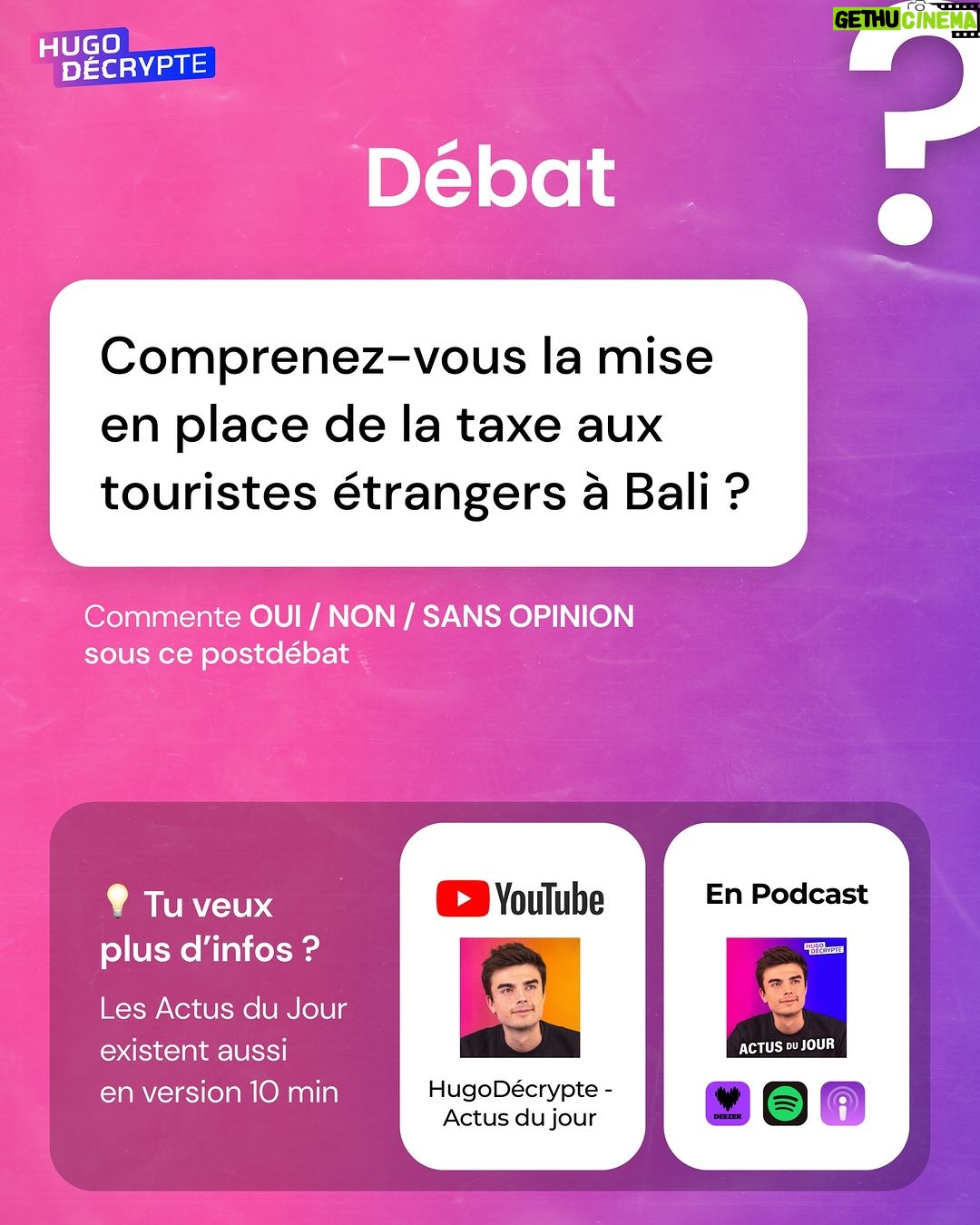 Hugo Travers Instagram - 🚨 En 1 minute, votre résumé de l’actualité du jour 🚨 . 📧 Pour suivre la newsletter : https://hugodecry.pt/newsletter . 🍿 Pour suivre l’actu culture : @hugodecrypte.pop . 🏋️ Pour suivre l’actu sport : @hugodecrypte.sport . SHOUTOUT à @pedrogrande111111 et @random567z pour leur participation au débat ! . Tous les jours, on met en avant deux participants du débat. Pour participer : like + débat En commentaire. . Comprenez-vous la mise en place de la taxe aux touristes étrangers à Bali ? 🧐 . Commentez oui/non/sans opinion suivie de vos éventuels arguments, résultats dans l’édition de demain ! . Cover : ©Abaca Actu 1 : Le Monde, Franceinfo, France 24 Actu 2 : ©Abaca I HuffPost, Le Monde, TF1 Actu 3 : ©Abaca I Ouest-France, Libération, HuffPost Actu 4 : © France Identité | Le Parisien, Franceinfo, TF1 Actu 5 : Libération, Le Parisien, Franceinfo