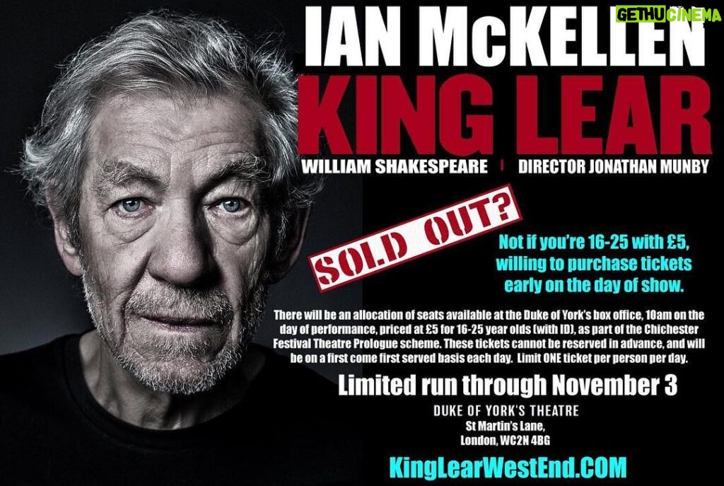 Ian McKellen Instagram - London theatre tickets are expensive. As part of Chichester Festival Prologue, those aged 16-25 (with ID) may purchase one ticket each for £5 at the box office beginning 10am on the day of each performance starting Wednesday 11 July. Visit kinglearwestend.com/tickets-info for more info.
