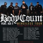 Ice-T Instagram - UK & EUROPE! We’re coming Back! For the 💥MERCILESS TOUR💥 To some of the biggest festivals & venues! Go to the link in my Bio for ticket info. Tickets go on sale 10AM local time for all headline shows. Festival tix are on sale now! SEE YOU IN THE PIT! ‘There Will Be Blood’ @bodycountofficial