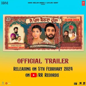 Ihana Dhillon Instagram - “𝐉𝐞 𝐏𝐚𝐢𝐬𝐚 𝐁𝐨𝐥𝐝𝐚 𝐇𝐮𝐧𝐝𝐚”💸💰
Official Trailer on 5 Feb 24 only on RR Records YouTube channel at 10 am
@Ihanadhillonmovies @hardeepgrewalofficial 
@manpreetbrar_official @mintukapa_90 @irajdhaliwal @parteekvadhera @sukhwinderrajbutter @malkeetrauni @dhurijaggi @jaspreetdhillonofficial @jashanjitgosha @pateelaji786 @azeez.siddiqui.1 @hrprt_dhlln @amansidhu.10 @bhinditolawal @devsinghji @rajinderkumargagahar
@jatindersingh811 @rommyarts @chauhanasmita @mandeepsaklani @tseries.official @tseriesmusic @ranjivsinglaofficial @rr.records.official @ranjivsinglaproductions @inderbansal457 @creativebenchers @chanmusica @editor_krishna_rodge @harmanranitatt @urshashmatsultana @jugraj_saggu @rguruofficial @vickychaudharyeditor @visualkeystudioz @pramod_thakur7 @gmediaofficial @pollywoodbuzz @harjindergill_jindgill @forum_films @pixel_d_studios @expertentertainmentspvt

#lakktunootunoo #ihanadhillonmovies #surjitbindrakhia #ihanadhillon #hardeepgrewal #tseriesapnapunjab 
#ranjivsinglaproductions
#rrrecords
#jepaisaboldahunda #newpunjabimovies #newpunjabimovie2024 #punjabimovie2024 #latestpunjabimovie #latestpunjabimovie2024