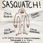 Jack Quaid Instagram - 🎟️ SASQUATCH IS BACK at @dynastytypewriter 12/11!!! My sketch comedy group, @sasquatchdosketch, is doing another live show and tickets are on sale NOW! Grab ‘em at the link in my bio! #sasquatch #sketchcomedy #dynastytypewriter Dynasty Typewriter