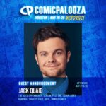 Jack Quaid Instagram - 🤠HOUSTON! See you at the end of the month!!! I’ll be at #comicpalooza May 27th & 28th! Come say hi! Can’t wait to meet you guys. @houstoncomicpalooza #cp2023