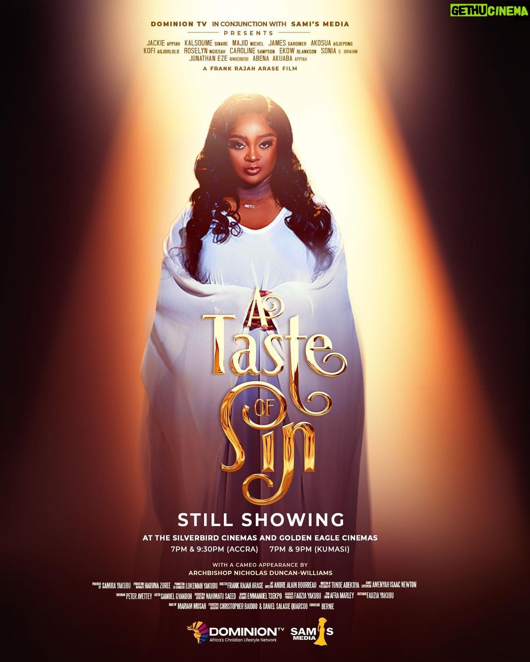Jackie Appiah Instagram - Archbishop Nicholas Duncan Williams stars alongside Jackie Appiah, Majid Michel, James Gardiner, Abena Akuaba, Kalsoume Sinare, Roselyn Ngissah, kofi Adjorlolo and many others in a new movie. “A TASTE OF SIN” IS STILL SHOWING AT: Silverbird cinemas Accra and west hills Mall Golden Eagle Cinema (KUMASI CITY MALL) #thiseasterholidays. @a_taste_of_sin_movie @jackieappiah @majidmichelmm @kalsoume @jamesgardinergh @roselyn_ngissah @kofi.adjorlolo @therealakosuaadjepong @officialtsatsii_ @ssoniaibrahim @kofifalconer @abenaakuaba @shadrackagyare94 @caroline4real @mr.ezeone @samismediaproduction @mydominiontv @nkonkonsa @zionfelixdotcom @ronnieiseverywhere_official @ameyaw112 @ghkwaku @mydominiontv @silverbirdghana @goldeneaglecinemagh @metrotv_gh @gtvghana @utvghana @tv3_ghana @ghonetv @the_real_fauziayakubu_gh @bernieantimusic @kendrick.divinity #atasteofsin #silverbirdcinemas #ATasteofSin #dominiontv #samismediaproduction #samismedia Producer: @samirayakubu Director: @frankrajah D.O.P : @adekoyatunde