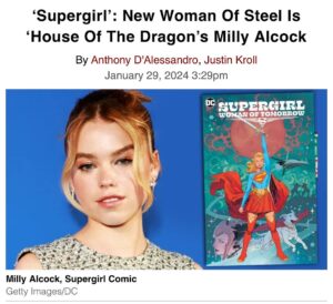 James Gunn Instagram - This is accurate. Milly is a fantastically talented young actor, and I’m incredibly excited about her being a part of the DCU. Yes, I first became aware of  her in House of the Dragon but I was blown away by her varied auditions and screen tests for #Supergirl.  She embodies Kara as envisioned by @tomking_tk, @bilquis and Ana Nogueira.