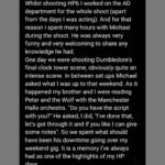 James Phelps Instagram – I’m very sorry to hear about the passing of Michael Gambon. He was, on and off the camera, a legend. Just a little memory of Michael London, United Kingdom