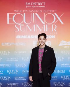Jirayu Tangsrisuk Instagram - Unveil Spring Summer 2024 with EM DISTRICT WORLD’S FASHION DISTRICT EQUINOX SUMMER 2024 The epitome of a world-class fashion destination #EquinoxSummer24 #EMDISTRICT #EMFASHIONICON @Theemsphere @emporium_emquartier