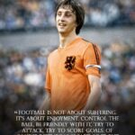 Johan Cruijff Instagram - On the 14th of each month we share one of Johan’s famously brilliant and simple quotes. 💬 Today's is: "Football is not about suffering. It’s about enjoyment. Control the ball, be friendly with it, try to attack, try to score goals. Of course defending is part of it, but you can defend in a lot of ways." ⚽ #CruyffLegacy