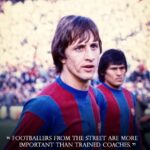 Johan Cruijff Instagram – On the 14th of each month we share one of Johan’s famously brilliant and simple quotes. 💬
 
Today’s is: “Footballers from the street are more important than trained coaches.” ⚽
 
#CruyffLegacy