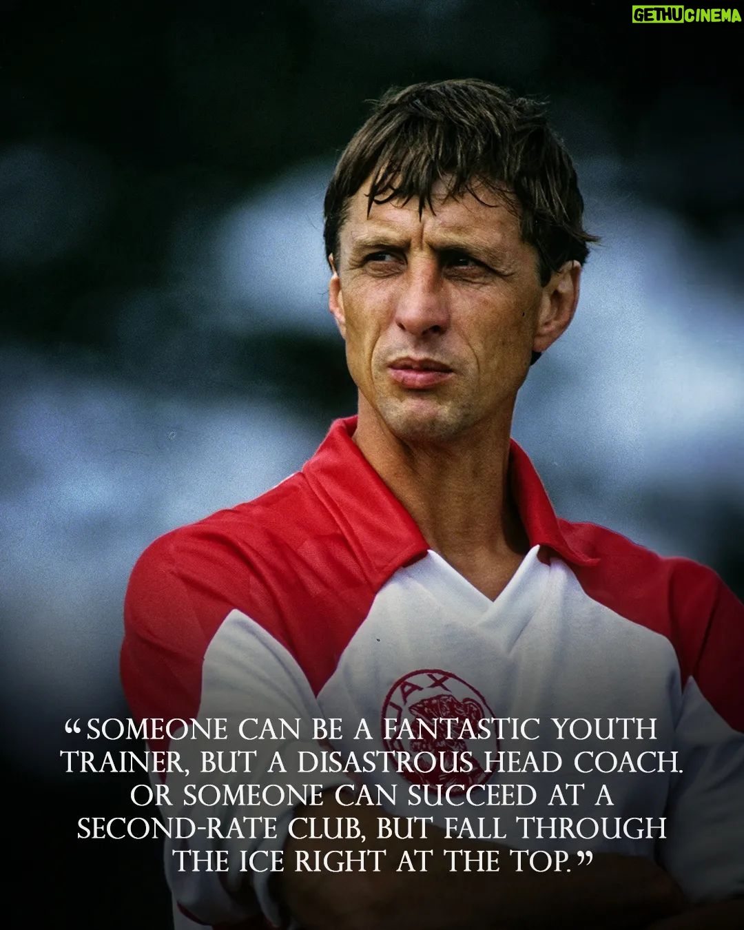 Johan Cruijff Instagram - On the 14th of each month we share one of Johan’s famously brilliant and simple quotes. 💬 Today's is: "Someone can be a fantastic youth trainer, but a disastrous head coach. Or someone can succeed at a second-rate club, but fall through the ice right at the top." ⚽ #CruyffLegacy
