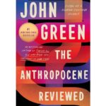 John Green Instagram - The paperback of The Anthropocene Reviewed is out TODAY! I am so grateful this strange little book has been received so generously, and look forward to its new, floppier life.