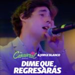 Jorge Blanco Instagram – cada vez falta menos!! disfruté mucho grabando #dimequeregresaras con @grupocanaveral link en bio para pre-save!