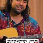 Jubin Nautiyal Instagram - This soulful performance truly steals our hearts! ❤️🎶 #JubinNautiyal #TujheKitnaChahneLage