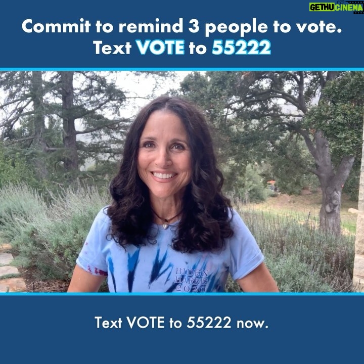 Julia Louis-Dreyfus Instagram - You can be a voter-turner-outer for the 2020 election by talking to three of your friends about voting! Data shows that you are the best messenger to reach your friends and relatives about voting. A conversation with *you* is 10-12x more likely to get them to vote than a call or text from a stranger. So what are you waiting for? Pick three friends and text VOTE to 55222 to get started!