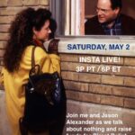 Julia Louis-Dreyfus Instagram - Who knew we knew anything about social distancing back in the 90’s? Join me and @jalexander1959 as we talk about nothing on Insta Live tomorrow 5/2 at 3p PT / 6p ET and raise funds for @directrelief - donation link in my bio! Hope to see you all there.