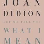Kaia Gerber Instagram - happy new year! the first book club of 2021 is going to be all about joan didion 🤍 i was lucky enough to get my hands on an early copy of her brand new essay collection “let me tell you what i mean” (coming out on 1/26!) — and loved it so much. i wanted to talk about the book, her life - and all of her work leading up to this. i’ll also be giving away one copy of the book to someone on the live! so come with didion questions and quotes on 1/28 at time 2pm PST.... can’t wait to get back into book club with you guys 🥰