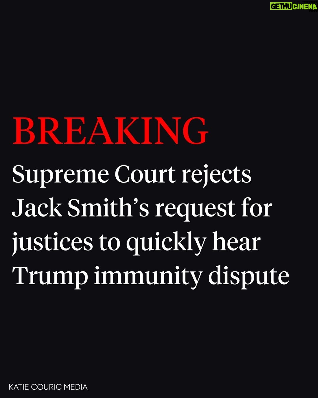 Katie Couric Instagram - 🚨 The Supreme Court on Friday rejected a request by special counsel Jack Smith to fast-track arguments on whether Donald Trump has any immunity from federal prosecution for alleged crimes he committed while in office – a move that will likely delay his trial. Per @cnn reporting, the court did not explain its reasoning and there were no noted dissents. The court’s decision is a major blow to Smith, who made an extraordinary gamble when he asked the justices to take the rare step of skipping a federal appeals court and quickly deciding a fundamental issue in his election subversion criminal case against Trump. Both sides will still have the option of appealing an eventual ruling by the DC Circuit Court of Appeals up to the high court, but the court’s move is a major victory for Trump, whose strategy of delay in the criminal case included mounting a protracted fight over the immunity question, which must be settled before his case goes to trial. An expedited review of the issue is already underway at the DC Circuit, which has scheduled oral arguments for January 9. The election subversion trial is currently set to begin in March.