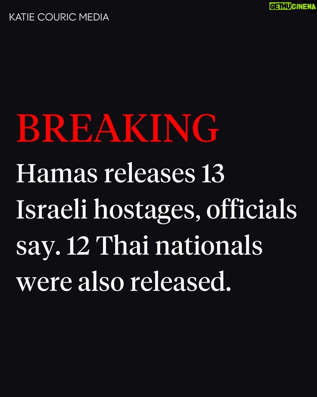 Katie Couric Instagram - 🚨 Thirteen Israeli hostages held by Hamas in Gaza since October 7 have been handed to the Red Cross, according to the Israeli prime minister’s office, as part of a deal struck between Israel and the militant group. According to @cnn reporting, a group of 12 Thai nationals was also released, the Thai prime minister said. Israel is due to release 39 Palestinian prisoners in return on Friday. This is a developing story with more updates to come.