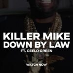 Killer Mike Instagram – DOWN BY LAW FEAT. @ceelogreen video out now! directed by @yourgrandpa shot by @all_enfilms ☦️ #MICHAEL