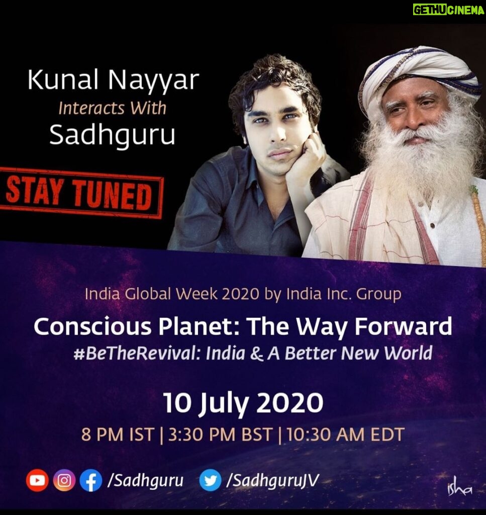 Kunal Nayyar Instagram - Tomorrow, Friday July 10th, I will be speaking to one of the brightest lights in this world, the esteemed Sadhguru. Please join by registering at (link in bio) indiaglobalweek.com 7:30am Los Angeles, 10:30am New York, 3:30pm London, 8pm New Delhi.