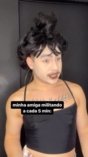 Léo Belmonte Instagram - todo mundo tem essa amiga militante