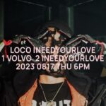 Loco Instagram - 1. VOLVO ( Prod. by @vangdale ) 2. INEEDYOURLOVE ( Prod. by @_.peejay._ ) ⠀ 230817 6PM (KST) #INEEDYOURLOVE #VOLVO #AOMG