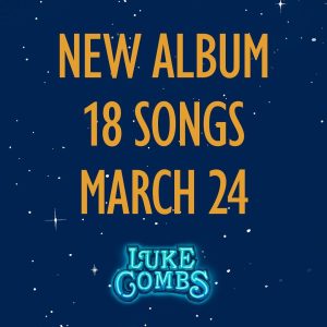 Luke Combs Instagram - New album. 18 songs. March 24.

#lukecombs