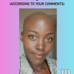 Lupita Nyong’o Instagram – As @iammichelleali said, “Greatest thread ever!” STANDING TALLER as a BALDIE with these comments! Shouting them out here #fortheculture! 🙌🏿🌍💜

Baldie Beauties featured: #MichaelaCoel, @adwoaaboah, @erykahbadu, @danaigurira, @florencekasumba, @appleofhisai, @tiffanyhaddish, @sanaalathan, @msalekwek, @willowsmith, @jadapinkettsmith , @shudufhadzomusida, @ayannapressley, @adutakech.