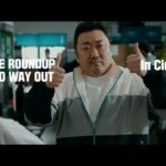Ma Dong-seok Instagram - #TheRoundup_NoWayOut Mongolia : May 31 Hong Kong & Macau : June 1 Middle East : June 1 North America (USA, Canada) : June 2 Taiwan : June 2 Vietnam : June 2 Indonesia : June 7 Australia : June 8 New Zealand : June 8 Thailand : June 15 Singapore : June 22 Malaysia : June 22 Cambodia : June 22 Laos : June 22 Myanmar : June 23